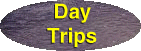 Day Trips